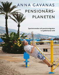 9789170612275_200x_pensionarsplaneten-spaniensvenskar-och-pensionsmigration-i-en-globaliserad-varld_haftad